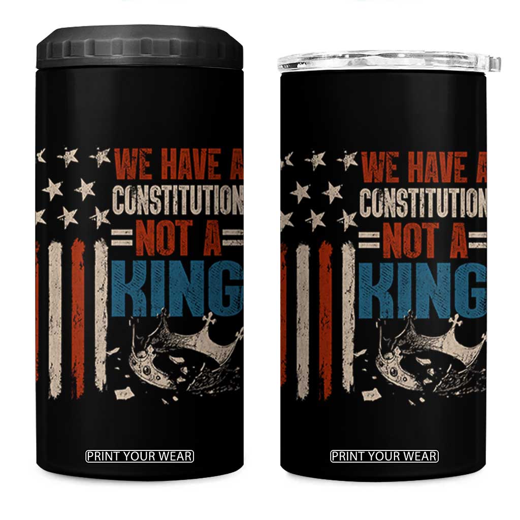 No Kings Protest 4 in 1 Can Cooler Tumbler We Have A Constitution Not A King American Flag TS10 One Size: 16 oz Black Print Your Wear