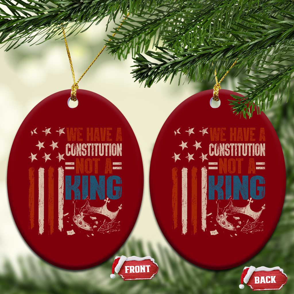No Kings Protest Ceramic Ornament We Have A Constitution Not A King American Flag TS10 Print Your Wear