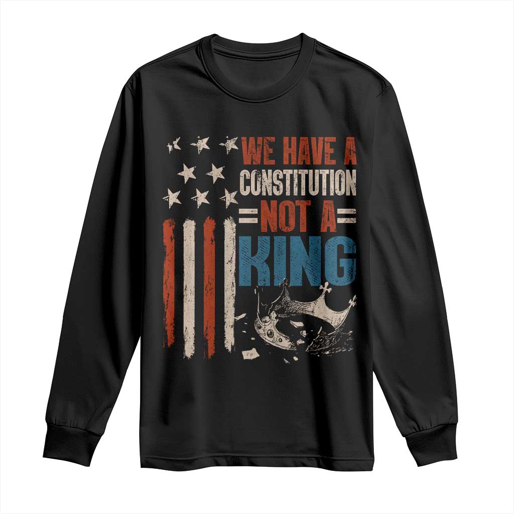 No Kings Protest Long Sleeve Shirt We Have A Constitution Not A King American Flag TS10 Black Print Your Wear