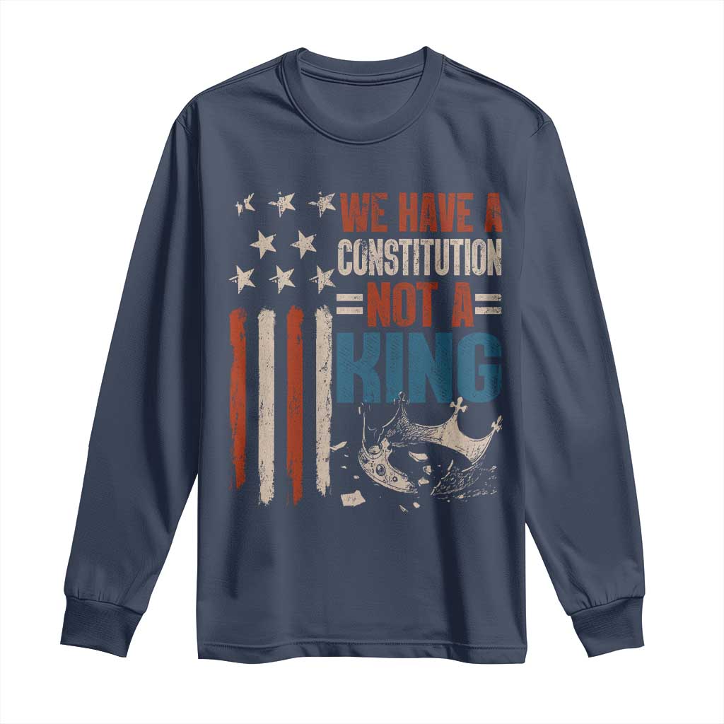 No Kings Protest Long Sleeve Shirt We Have A Constitution Not A King American Flag TS10 Navy Print Your Wear