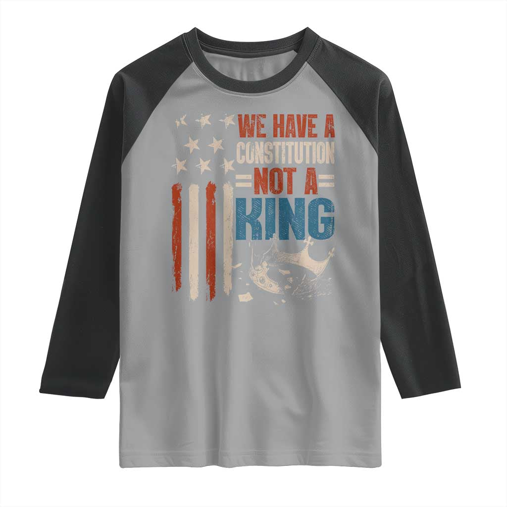 No Kings Protest Raglan Shirt We Have A Constitution Not A King American Flag TS10 Sport Gray Black Print Your Wear