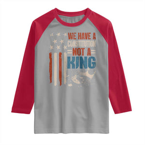 No Kings Protest Raglan Shirt We Have A Constitution Not A King American Flag TS10 Sport Gray Red Print Your Wear