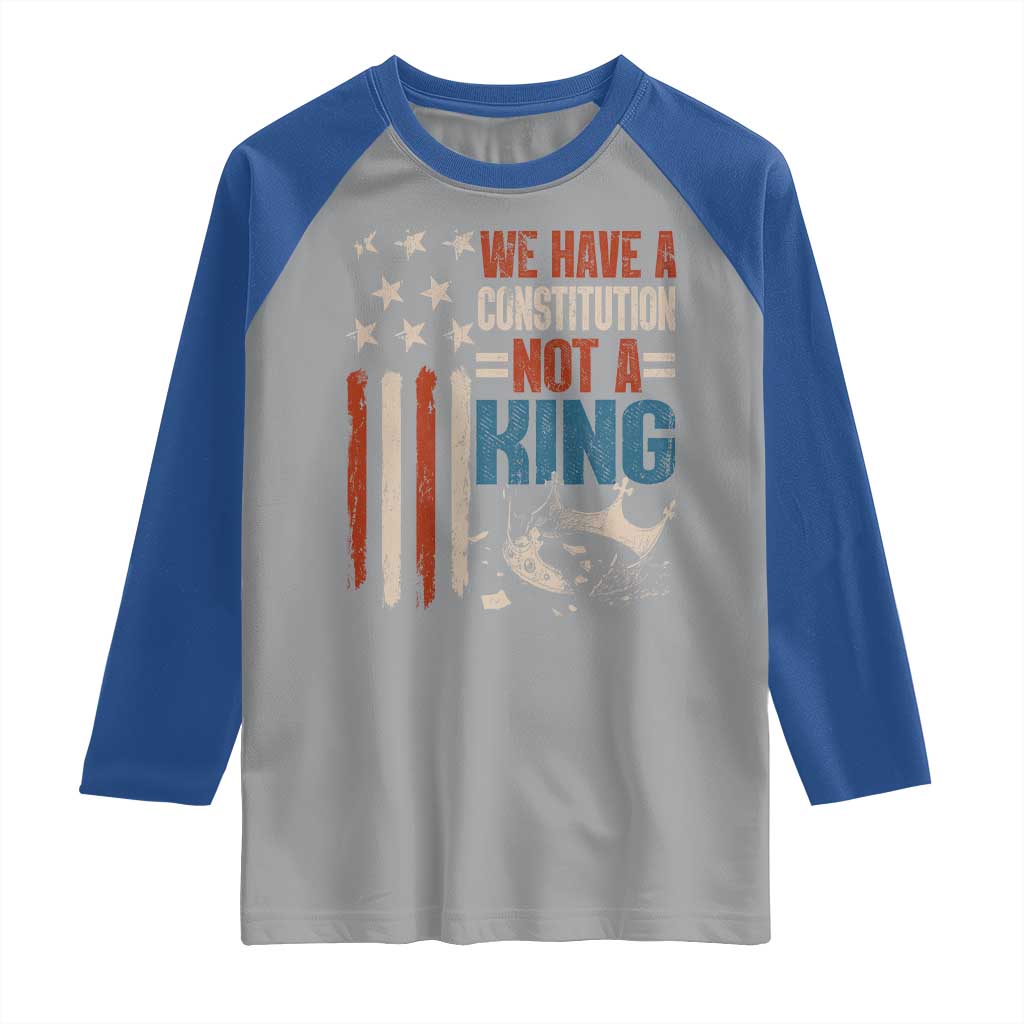 No Kings Protest Raglan Shirt We Have A Constitution Not A King American Flag TS10 Sport Gray Royal Print Your Wear