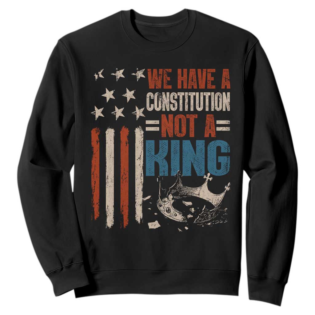 No Kings Protest Sweatshirt We Have A Constitution Not A King American Flag TS10 Black Print Your Wear