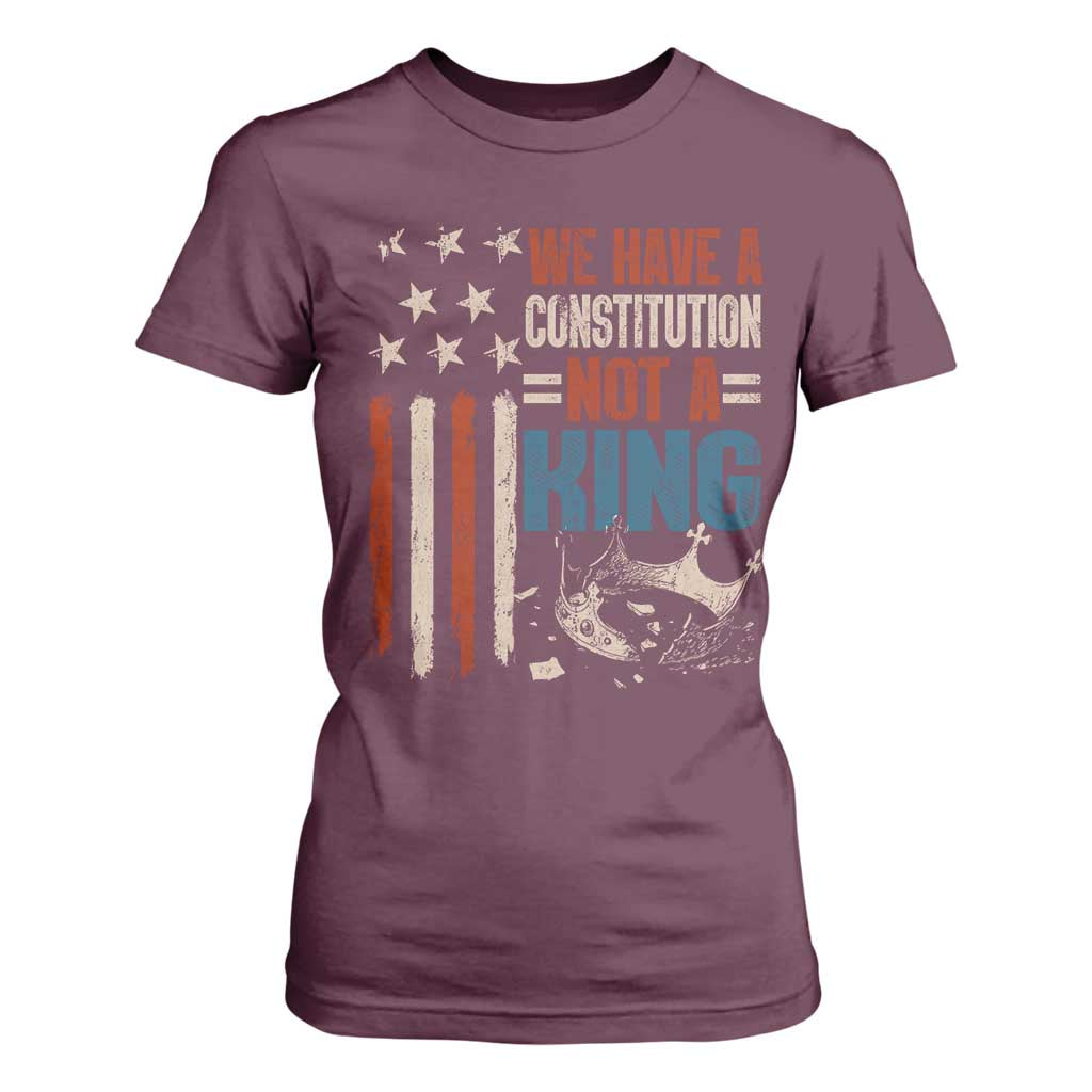 No Kings Protest T Shirt For Women We Have A Constitution Not A King American Flag TS10 Maroon Print Your Wear