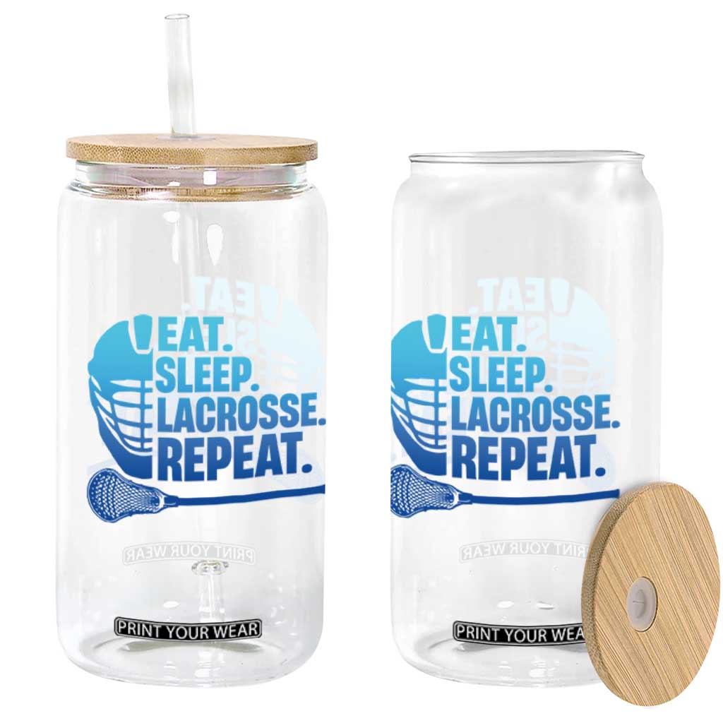 Eat Sleep Lacrosse Repeat Glass Can Funny Lax Lover Player TS10 Print Your Wear