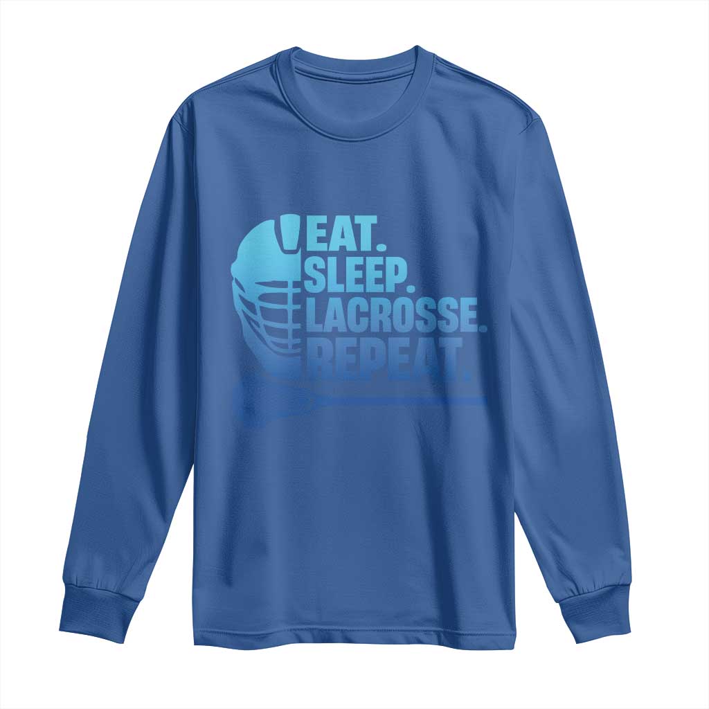 Eat Sleep Lacrosse Repeat Long Sleeve Shirt Funny Lax Lover Player TS10 Royal Blue Print Your Wear