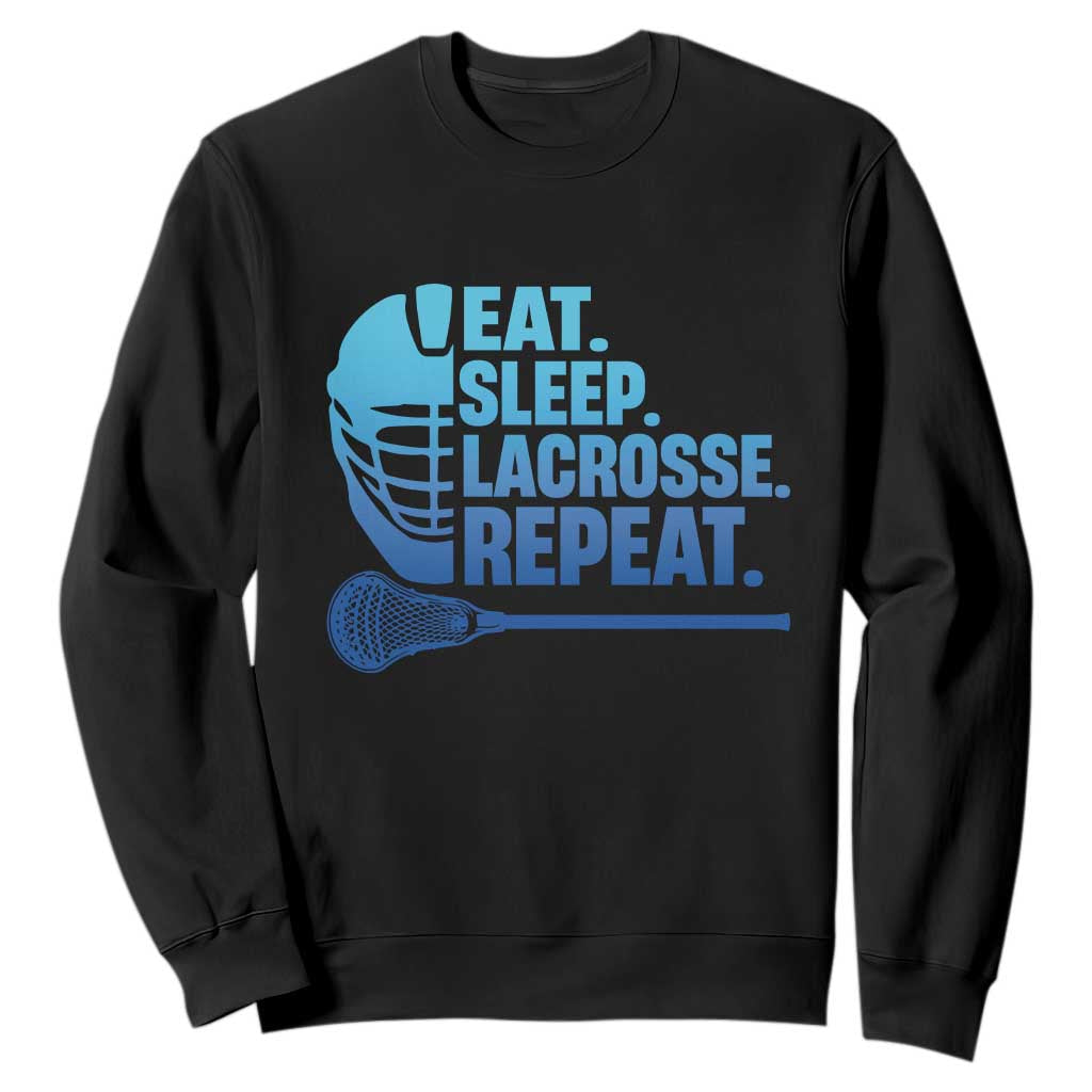 Eat Sleep Lacrosse Repeat Sweatshirt Funny Lax Lover Player TS10 Black Print Your Wear