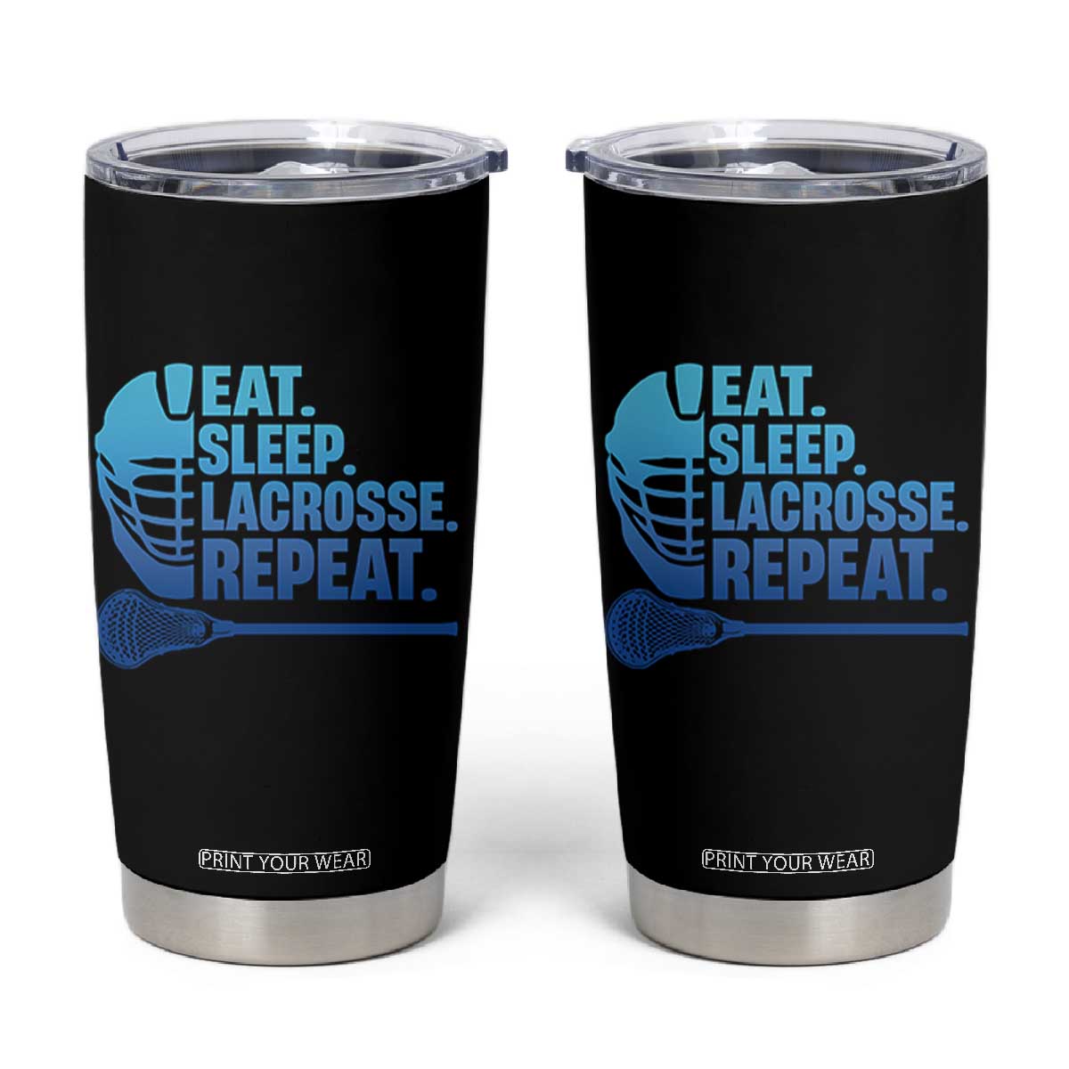 Eat Sleep Lacrosse Repeat Tumbler Cup Funny Lax Lover Player - Print Your Wear