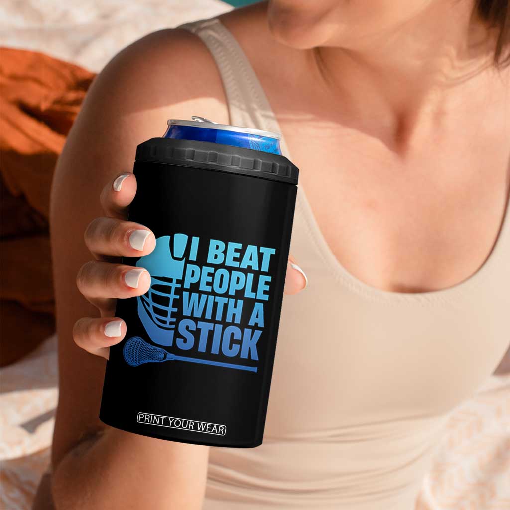 Funny Lacrosse Player 4 in 1 Can Cooler Tumbler I Beat People With A Stick Funny Saying TS10 Print Your Wear