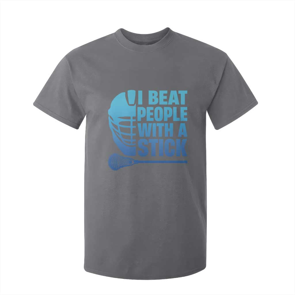 Funny Lacrosse Player T Shirt For Kid I Beat People With A Stick Funny Saying TS10 Charcoal Print Your Wear