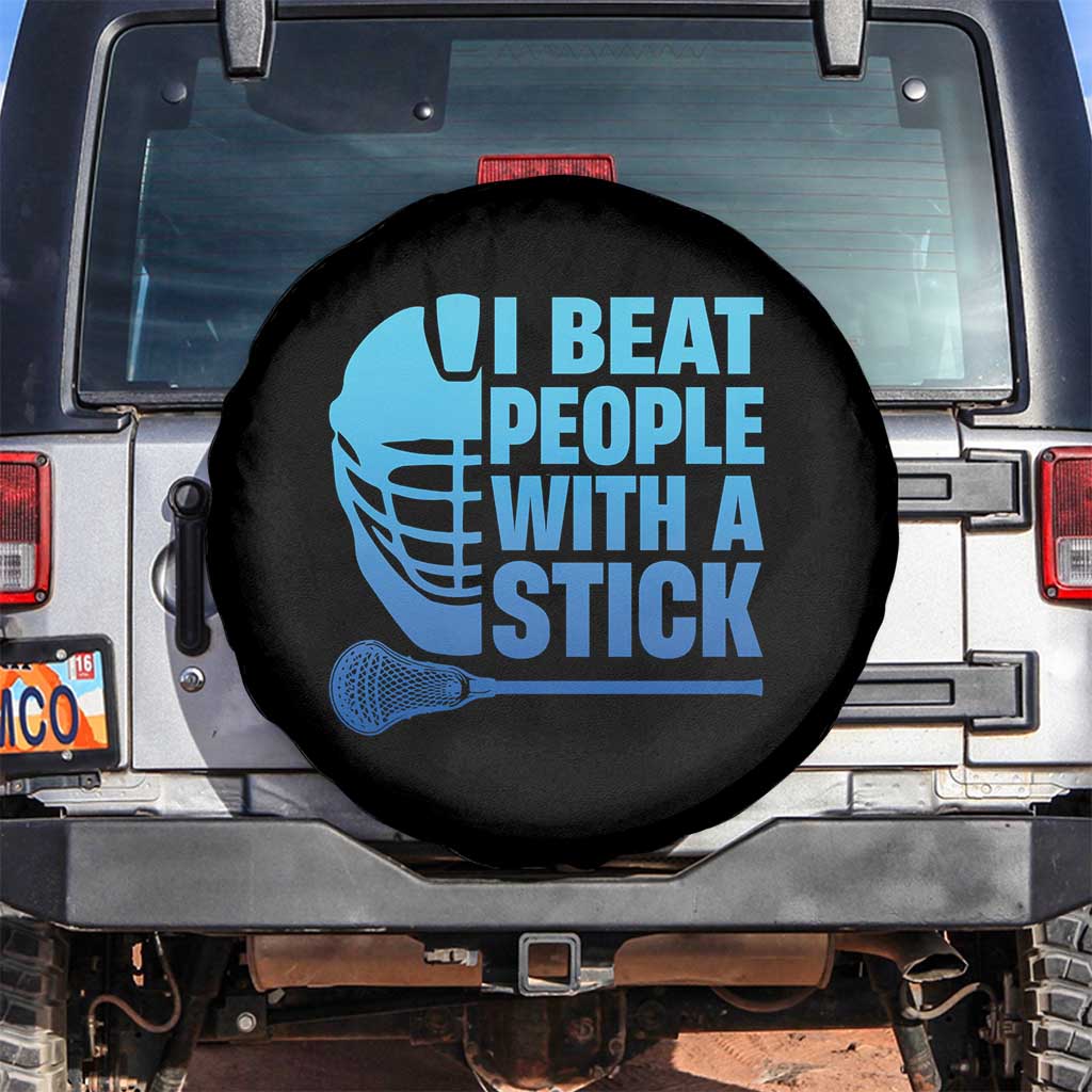 Funny Lacrosse Player Spare Tire Cover I Beat People With A Stick Funny Saying TS10 No hole Black Print Your Wear