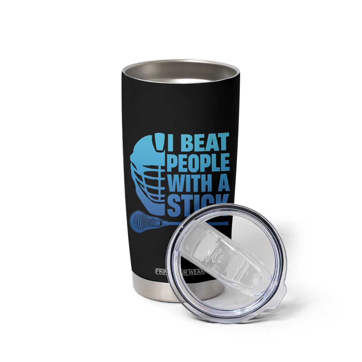 Funny Lacrosse Player Tumbler Cup I Beat People With A Stick Funny Saying TS10 Print Your Wear
