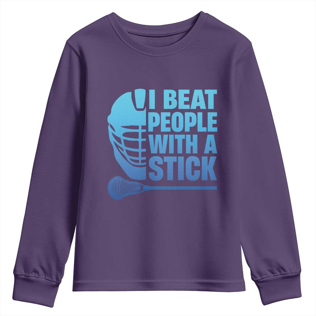 Funny Lacrosse Player Youth Sweatshirt I Beat People With A Stick Funny Saying TS10 Purple Print Your Wear