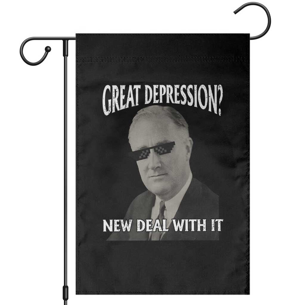 FDR Great Depression Deal With It Garden Flag Funny History Meme