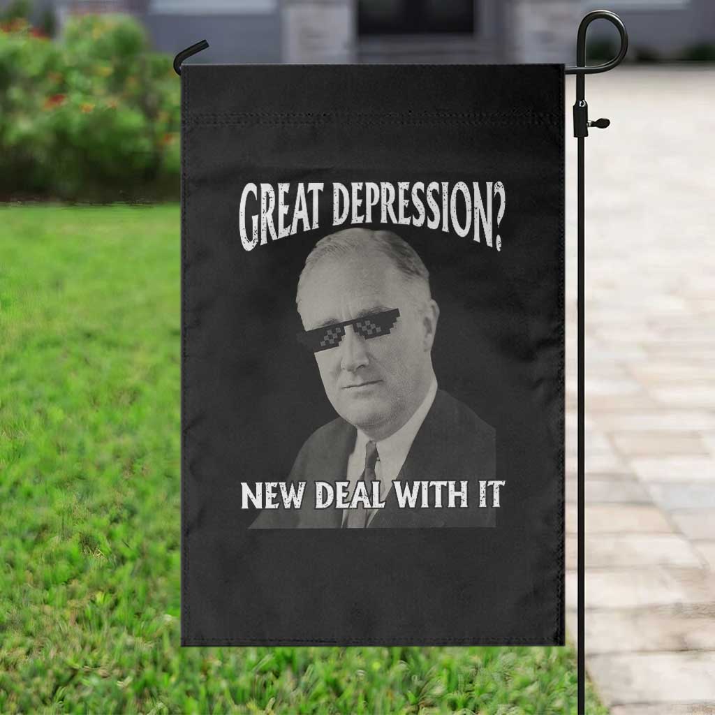 FDR Great Depression Deal With It Garden Flag Funny History Meme