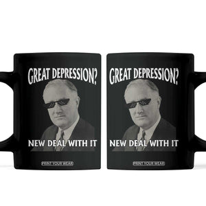 FDR Great Depression Deal With It Coffee Mug Funny History Meme