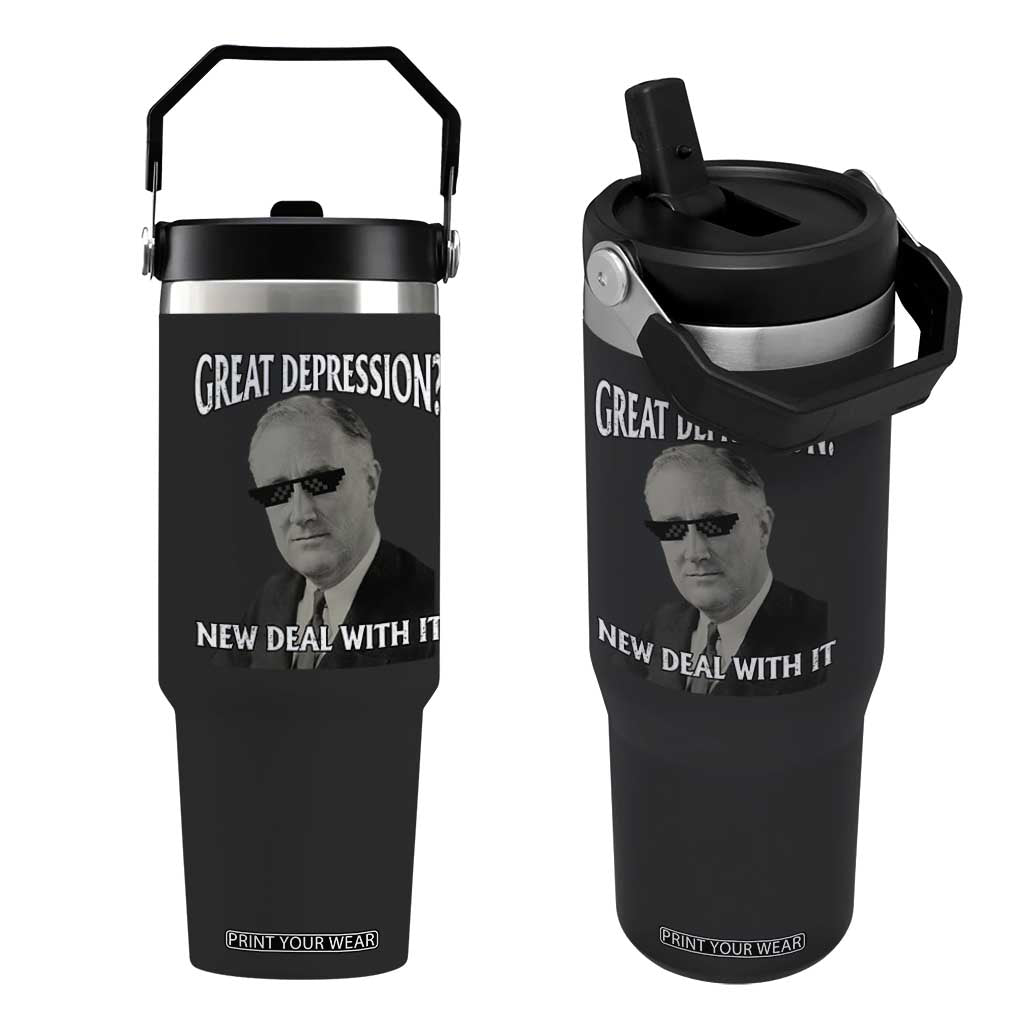FDR Great Depression Deal With It Flip Straw Tumbler Funny History Meme