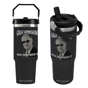 FDR Great Depression Deal With It Flip Straw Tumbler Funny History Meme