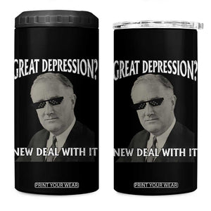 FDR Great Depression Deal With It 4 in 1 Can Cooler Tumbler Funny History Meme