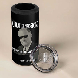 FDR Great Depression Deal With It 4 in 1 Can Cooler Tumbler Funny History Meme