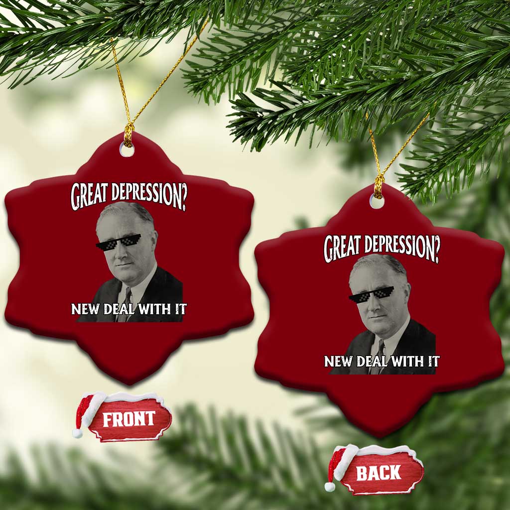 FDR Great Depression Deal With It Ceramic Ornament Funny History Meme