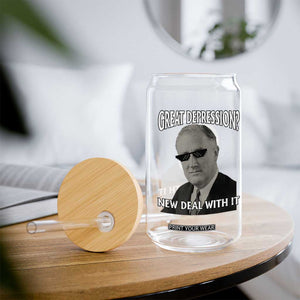 FDR Great Depression Deal With It Glass Can Funny History Meme