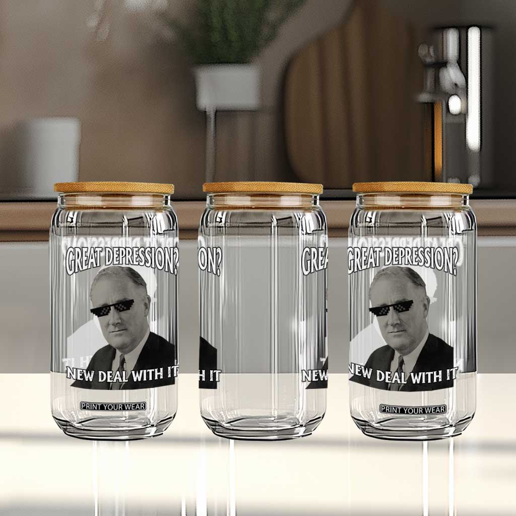 FDR Great Depression Deal With It Glass Can Funny History Meme