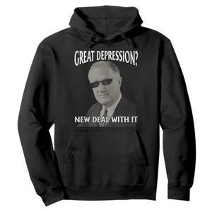 FDR Great Depression Deal With It Hoodie Funny History Meme