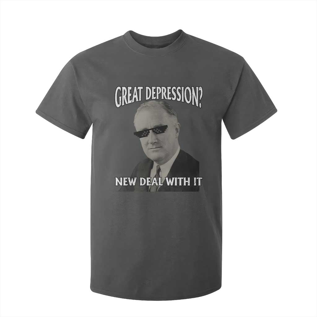 FDR Great Depression Deal With It T Shirt For Kid Funny History Meme