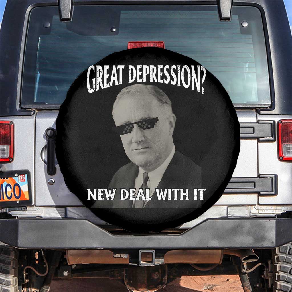 FDR Great Depression Deal With It Spare Tire Cover Funny History Meme TS10 No hole Black Print Your Wear