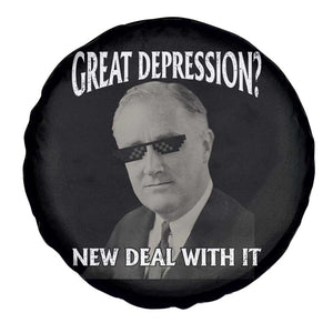 FDR Great Depression Deal With It Spare Tire Cover Funny History Meme