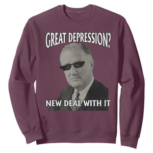 FDR Great Depression Deal With It Sweatshirt Funny History Meme