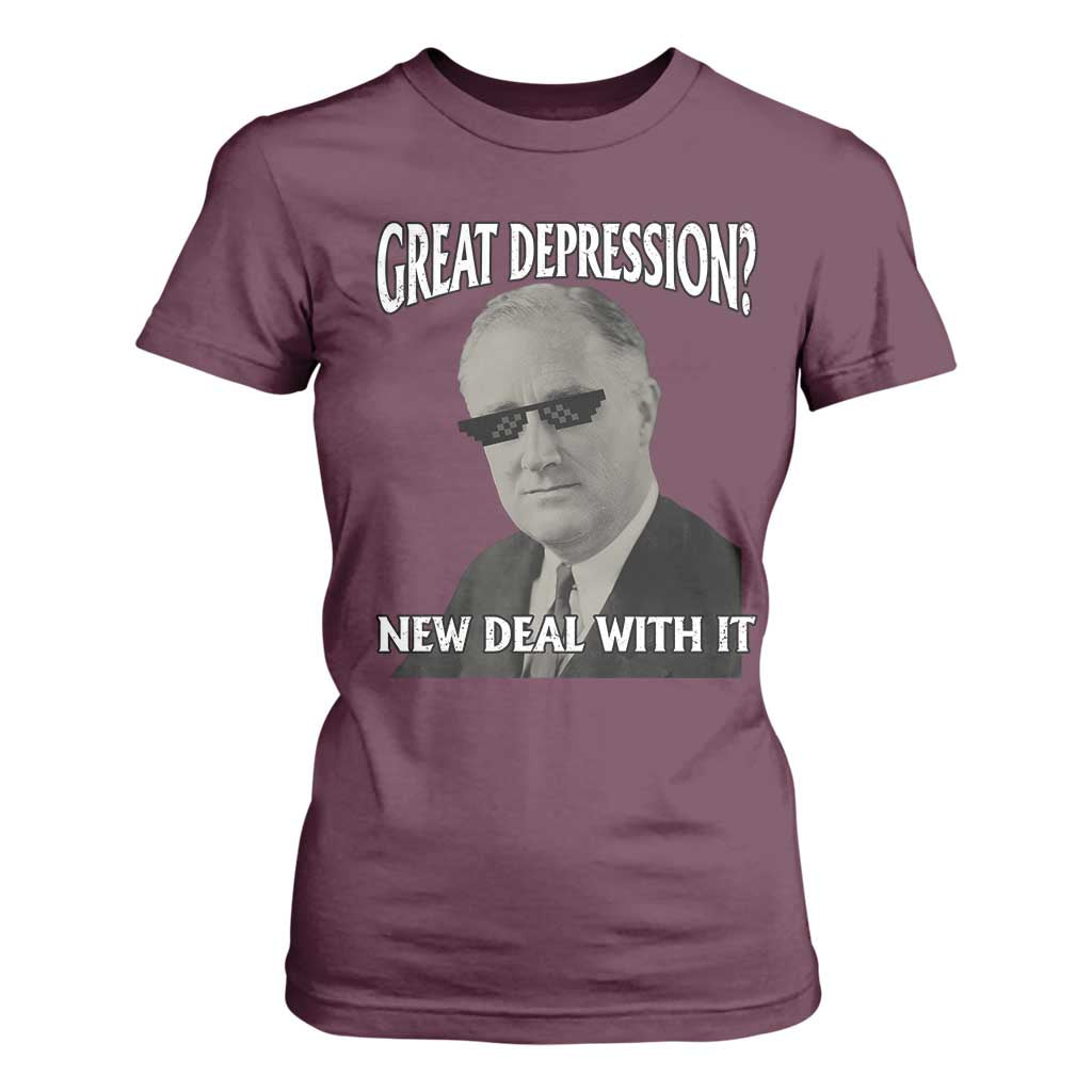 FDR Great Depression Deal With It T Shirt For Women Funny History Meme