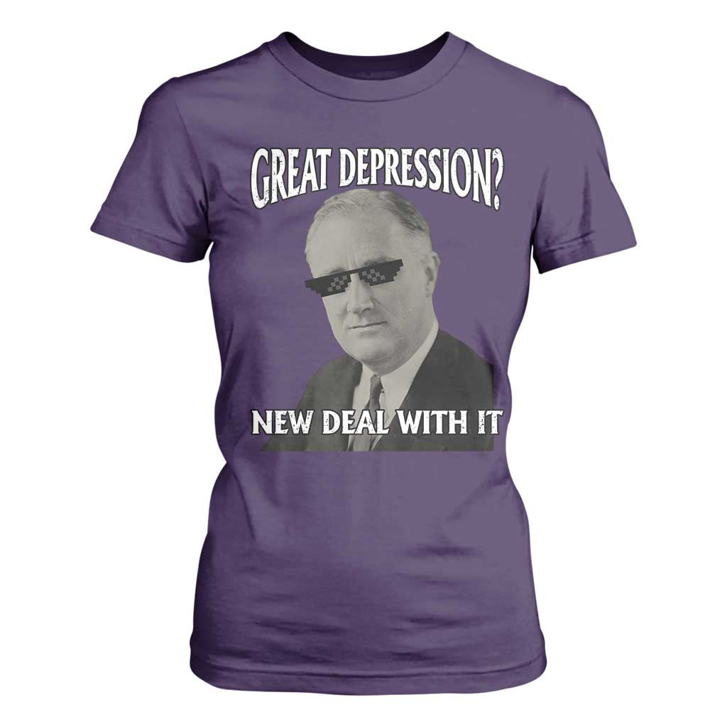 FDR Great Depression Deal With It T Shirt For Women Funny History Meme