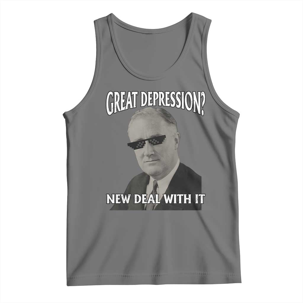 FDR Great Depression Deal With It Tank Top Funny History Meme