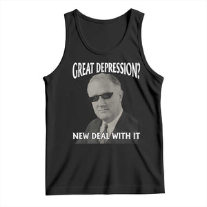 FDR Great Depression Deal With It Tank Top Funny History Meme
