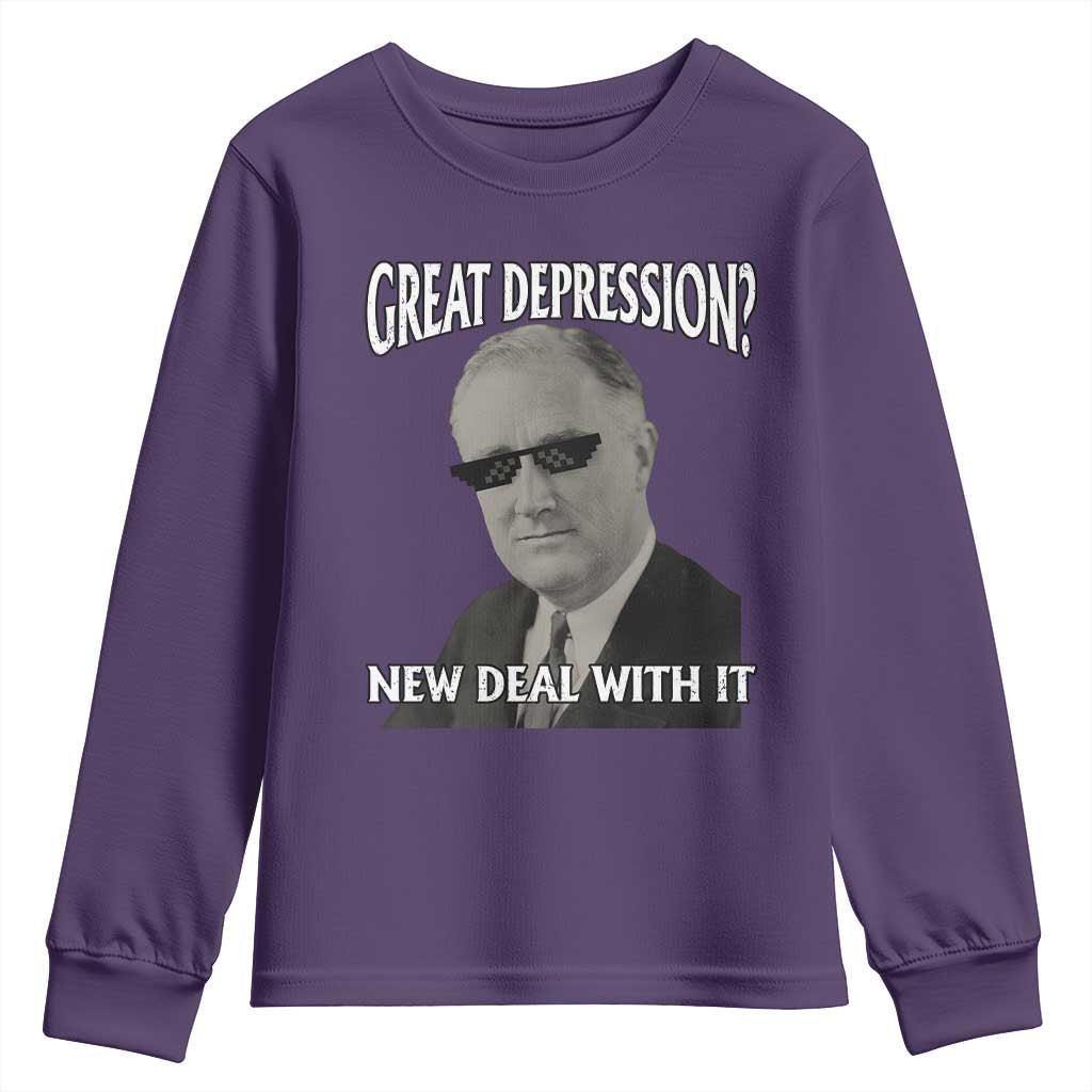 FDR Great Depression Deal With It Youth Sweatshirt Funny History Meme
