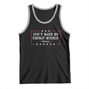 Don't Make Me Repeat Myself History Teacher Tank Top TS10 Black Athletic Heather Print Your Wear