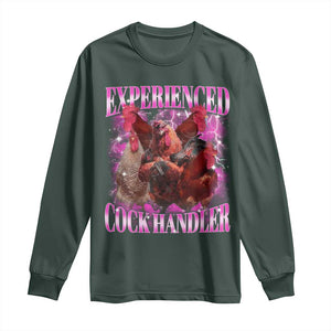 Embarrassing Adult Humor Experienced Cock Handler Inappropriate Long Sleeve Shirt TS10 Dark Forest Green Print Your Wear