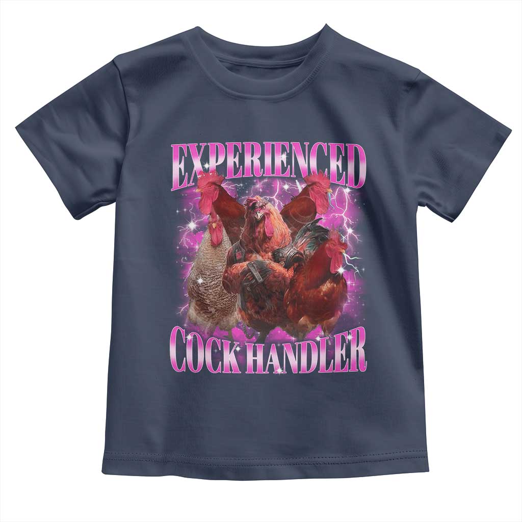 Embarrassing Adult Humor Experienced Cock Handler Inappropriate Toddler T Shirt TS10 Navy Print Your Wear