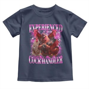 Embarrassing Adult Humor Experienced Cock Handler Inappropriate Toddler T Shirt TS10 Navy Print Your Wear