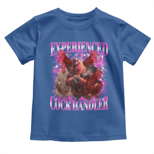 Embarrassing Adult Humor Experienced Cock Handler Inappropriate Toddler T Shirt TS10 Royal Blue Print Your Wear