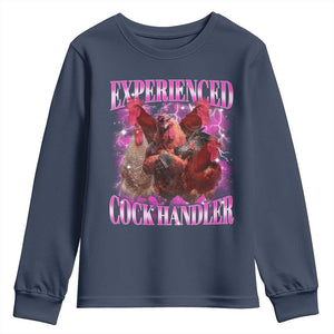 Embarrassing Adult Humor Experienced Cock Handler Inappropriate Youth Sweatshirt TS10 Navy Print Your Wear