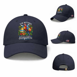 Humor Retirement Baseball Cap Im Retired 5 OClock Everywhere Vintage Beach Parrot Cocktail TS10 Baseball Cap Universal Fit Navy Print Your Wear