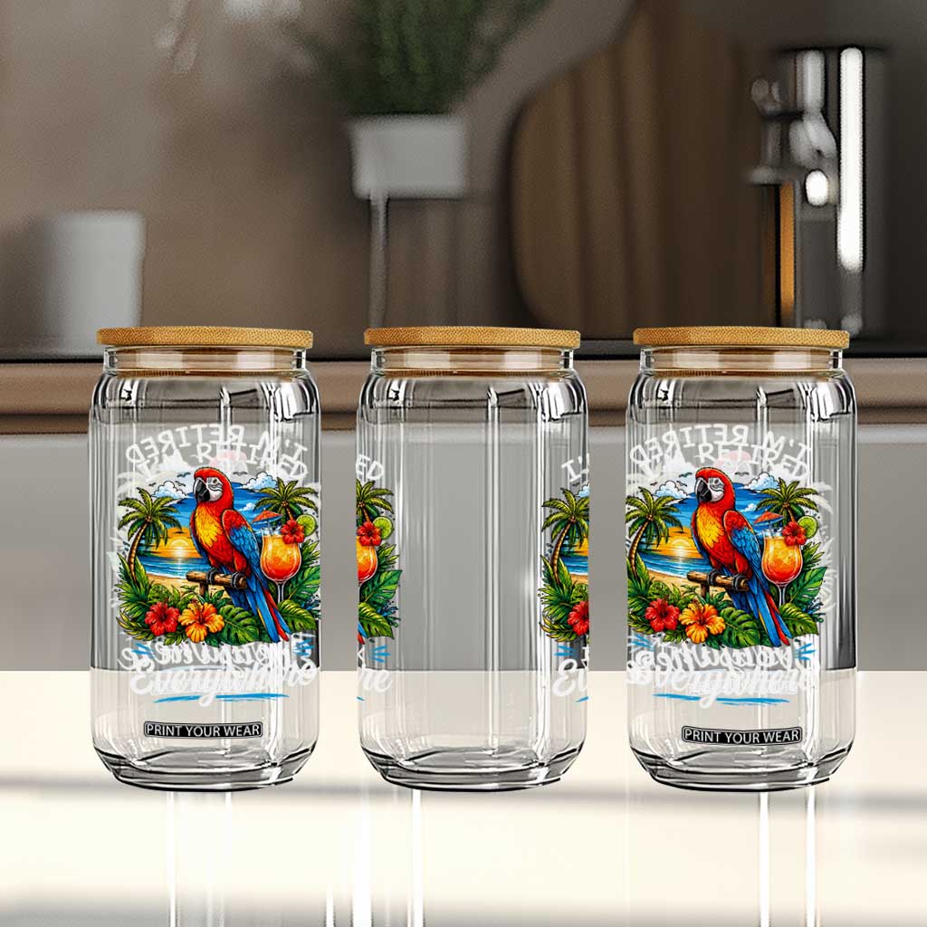 Humor Retirement Glass Can Im Retired 5 OClock Everywhere Vintage Beach Parrot Cocktail TS10 Print Your Wear