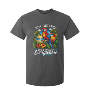 Humor Retirement T Shirt For Kid Im Retired 5 OClock Everywhere Vintage Beach Parrot Cocktail TS10 Dark Heather Print Your Wear