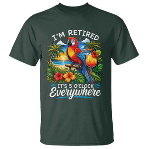 Humor Retirement T Shirt Im Retired 5 OClock Everywhere Vintage Beach Parrot Cocktail TS10 Dark Forest Green Print Your Wear