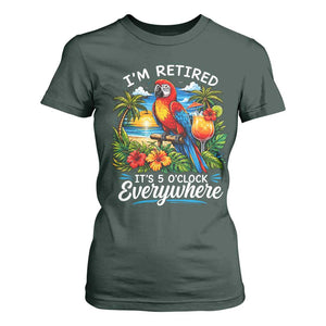 Humor Retirement T Shirt For Women Im Retired 5 OClock Everywhere Vintage Beach Parrot Cocktail TS10 Dark Forest Green Print Your Wear