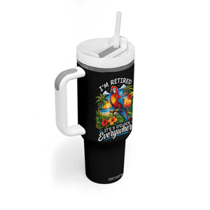 Humor Retirement Tumbler With Handle Im Retired 5 OClock Everywhere Vintage Beach Parrot Cocktail TS10 Print Your Wear